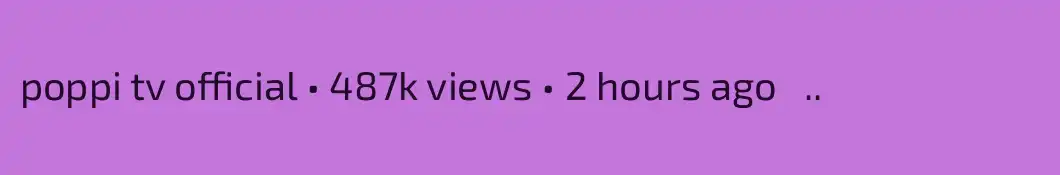 poppi tv official • 487k views • 2 hours ago   .. 